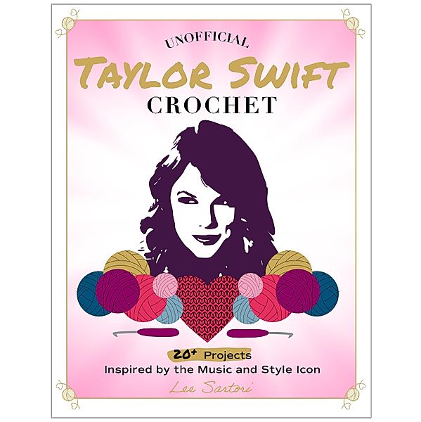 Unofficial Taylor Swift Crochet, Lee Sartori