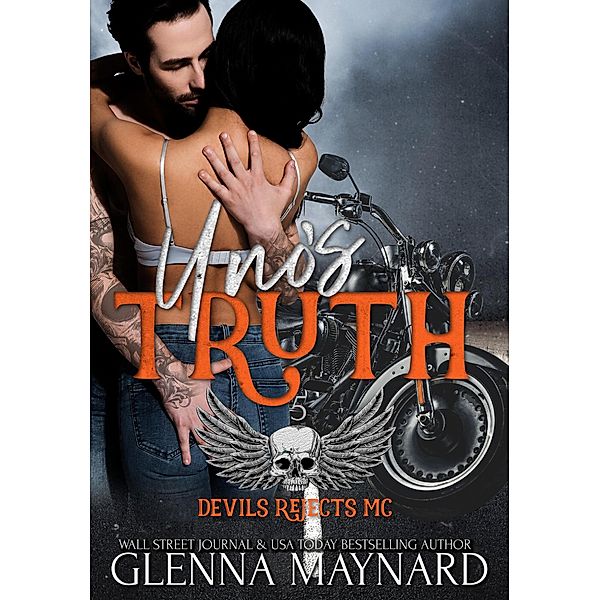 Uno's Truth (Devils Rejects MC, #5) / Devils Rejects MC, Glenna Maynard