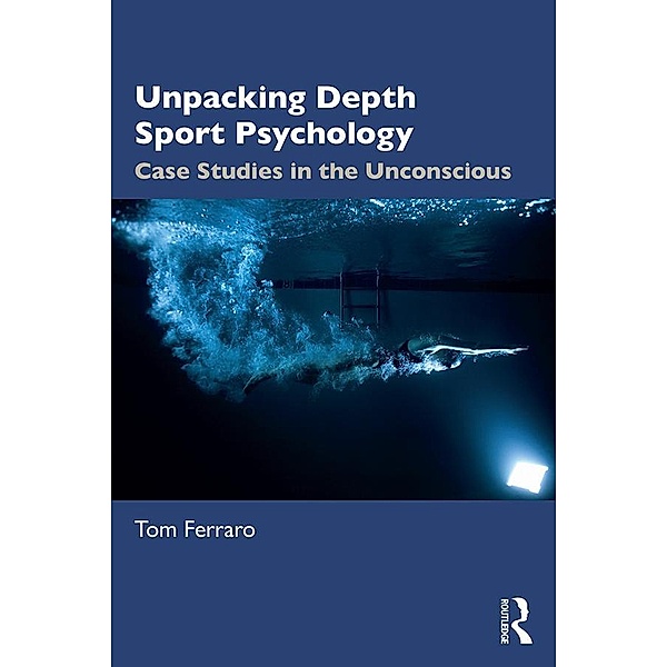 Unpacking Depth Sport Psychology, Tom Ferraro