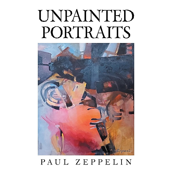 Unpainted Portraits, Paul Zeppelin