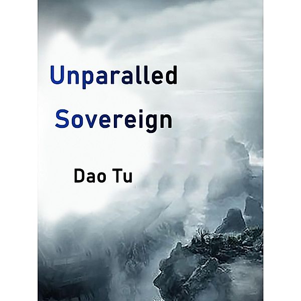 Unparalled Sovereign, Dao Tu