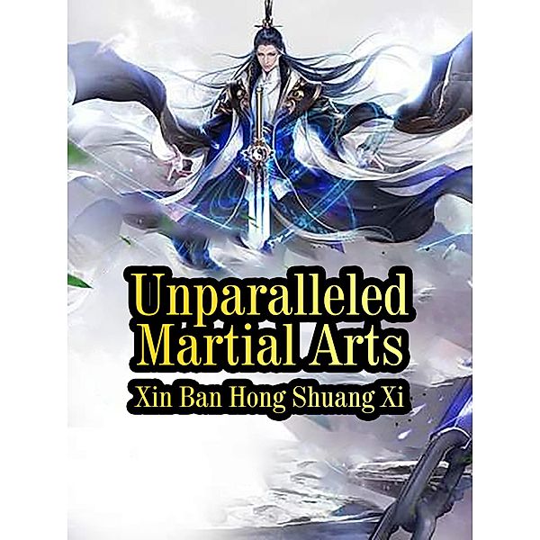 Unparalleled Martial Arts / Funstory, Xin BanHongShuangXi