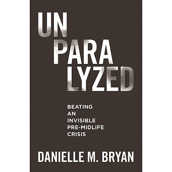 Unparalyzed, Danielle M. Bryan