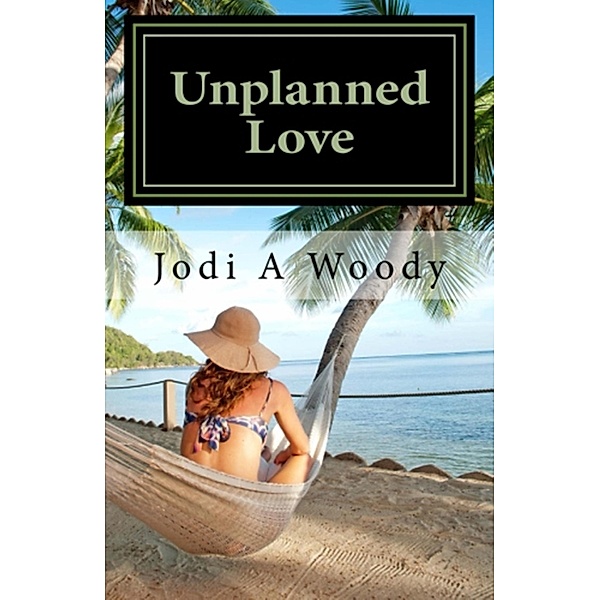 Unplanned Love (Savage Love, #2) / Savage Love, Jodi A Woody