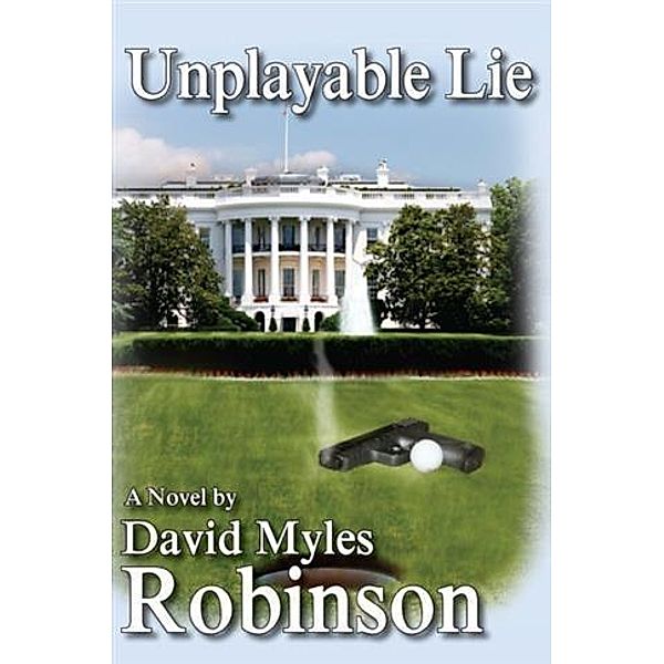 Unplayable Lie, David Myles Robinson