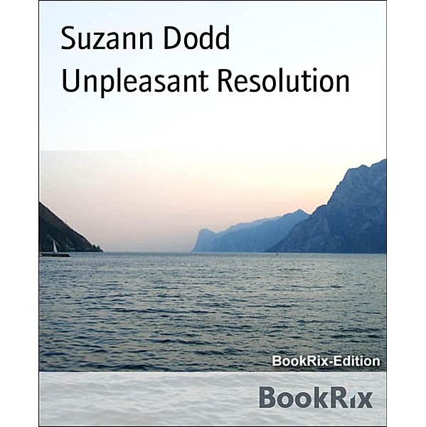 Unpleasant Resolution, Suzann Dodd
