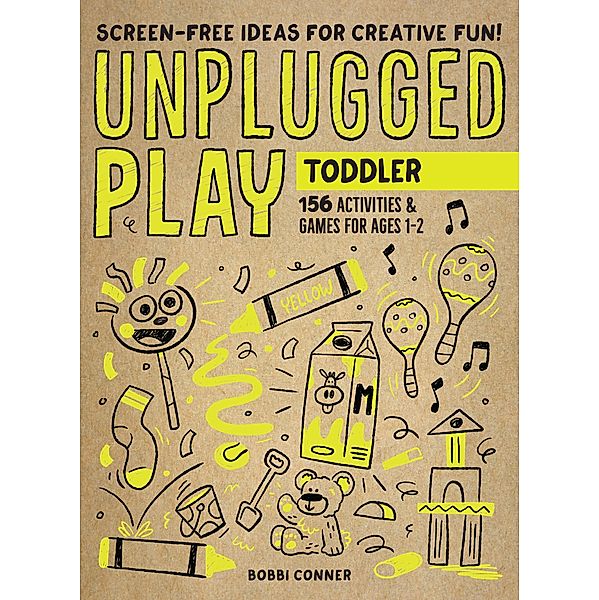 Unplugged Play: Toddler, Bobbi Conner