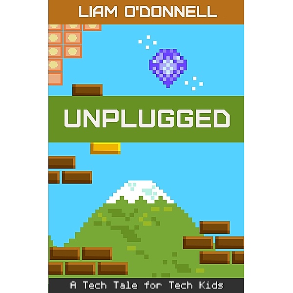 Unplugged: Tech Tales # 1 / Liam O'Donnell, Liam O'Donnell