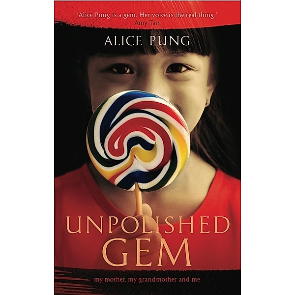 Unpolished Gem / Granta Books, Alice Pung