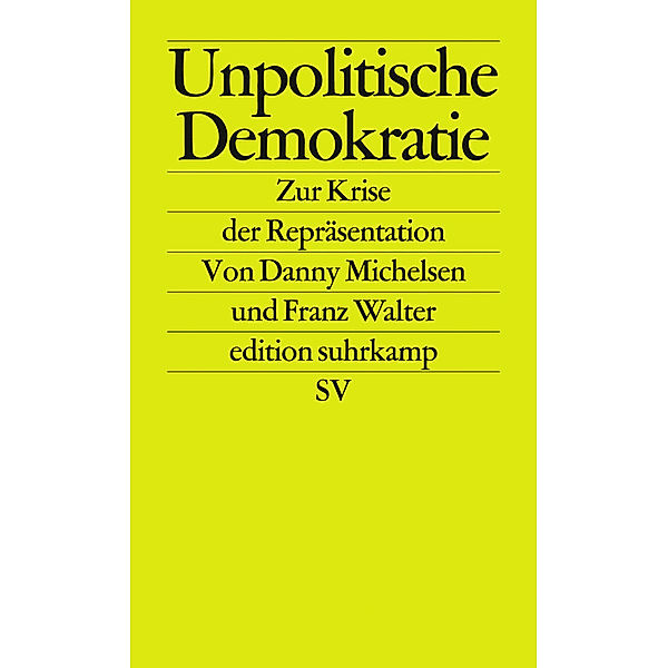 Unpolitische Demokratie, Danny Michelsen, Franz Walter