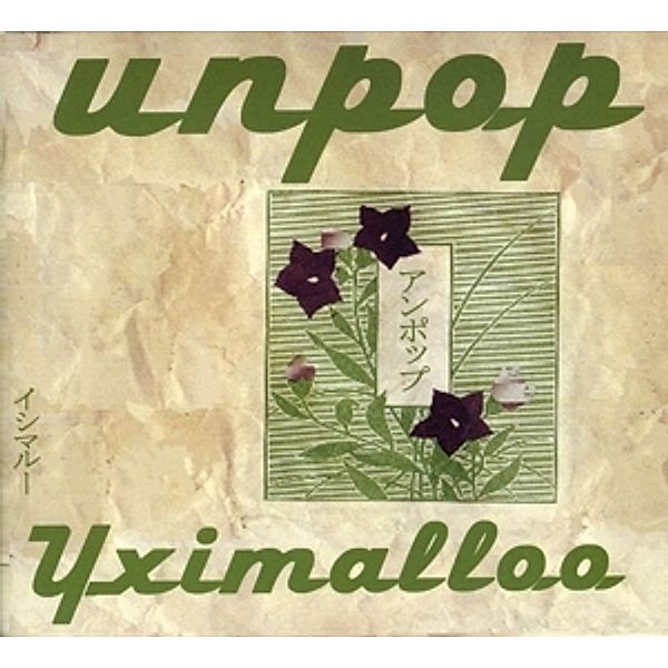 Unpop, Yximalloo