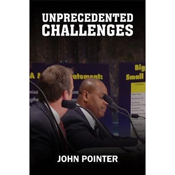 Unprecedented Challenges, John Pointer