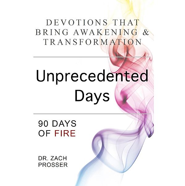 Unprecedented Days: 90 Days of Fire, Zach Prosser