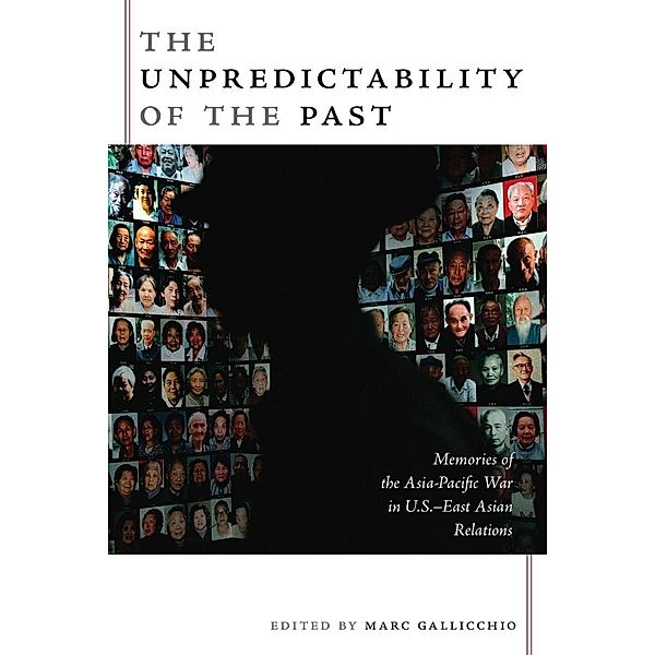 Unpredictability of the Past / American Encounters/Global Interactions