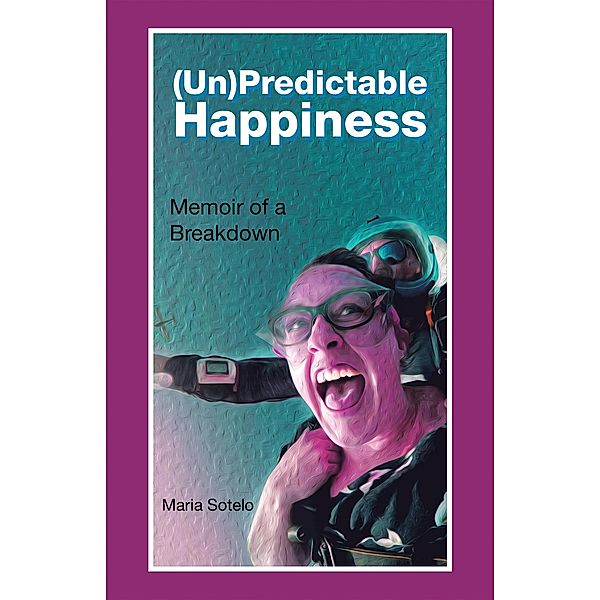 (Un)Predictable Happiness, Maria Sotelo