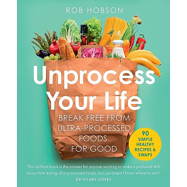 Unprocess Your Life, Rob Hobson