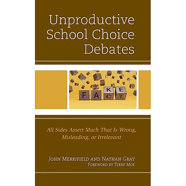 Unproductive School Choice Debates, John Merrifield, Nathan Gray