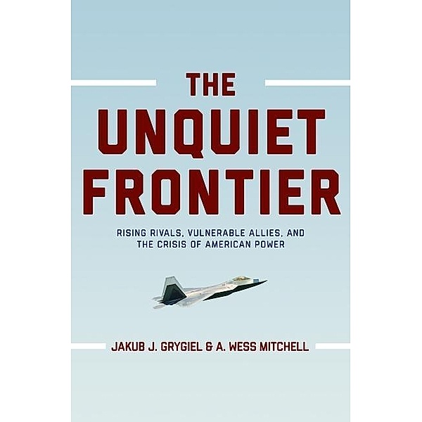 Unquiet Frontier, Jakub J. Grygiel