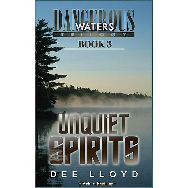 Unquiet Spirits (Dangerous Waters Trilogy, #3) / Dangerous Waters Trilogy, Dee Lloyd