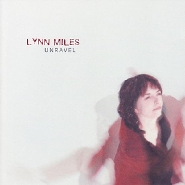 Unravel, Lynn Miles