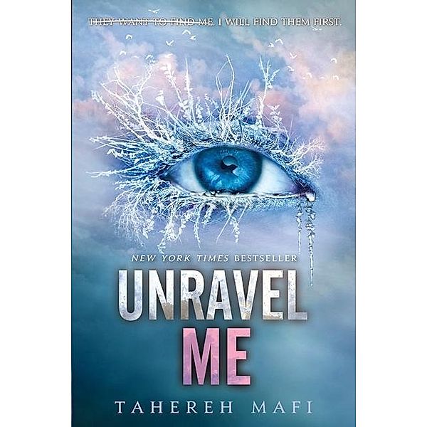 Unravel Me, Tahereh Mafi