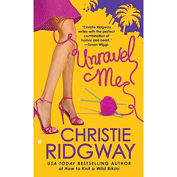 Unravel Me / A Malibu and Ewe Novel Bd.2, Christie Ridgway