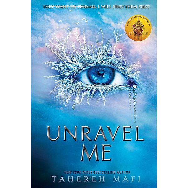 Unravel Me / Shatter Me, Tahereh Mafi