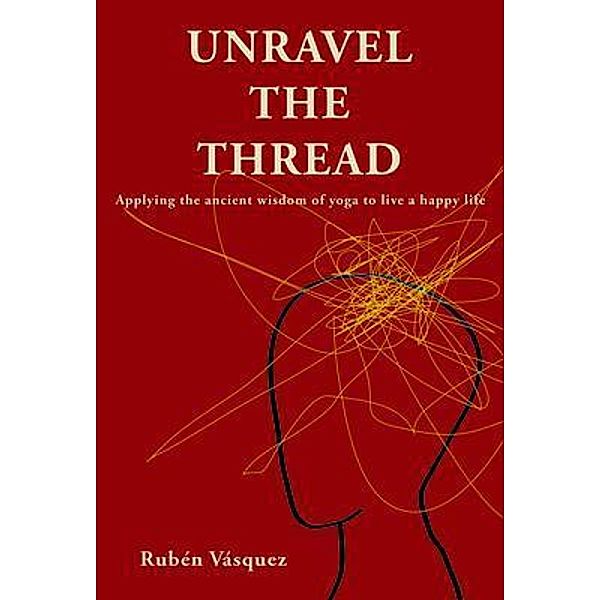 Unravel the Thread, Rubén Vásquez