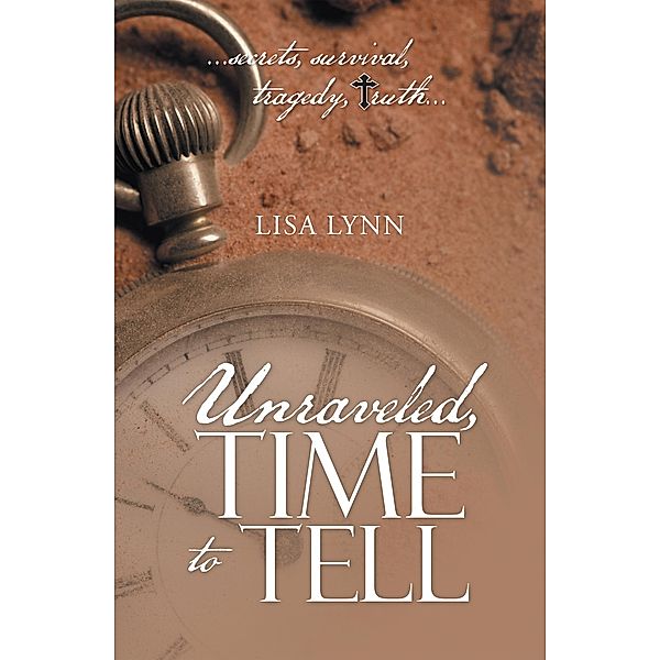 Unraveled, Time to Tell, Lisa Lynn