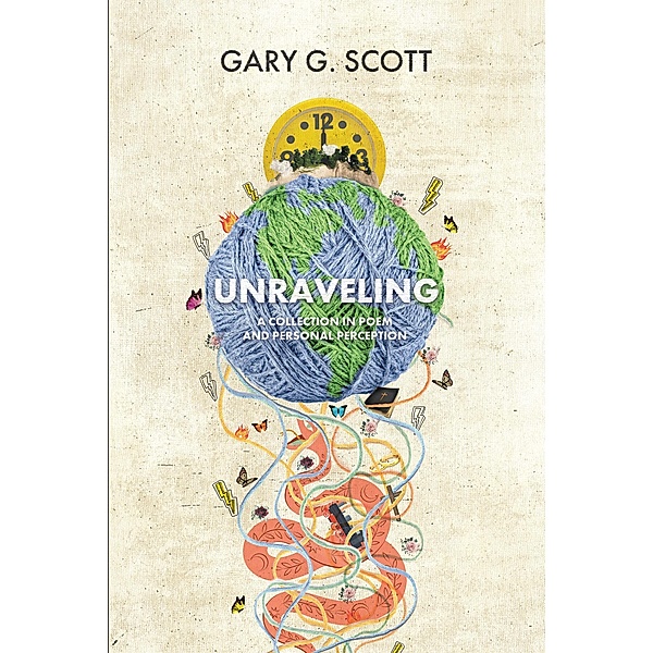 Unraveling, Gary G. Scott