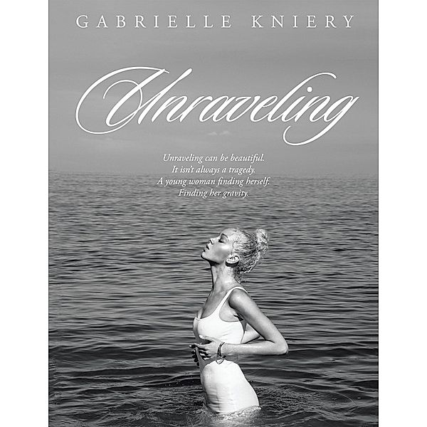 Unraveling, Gabrielle Kniery