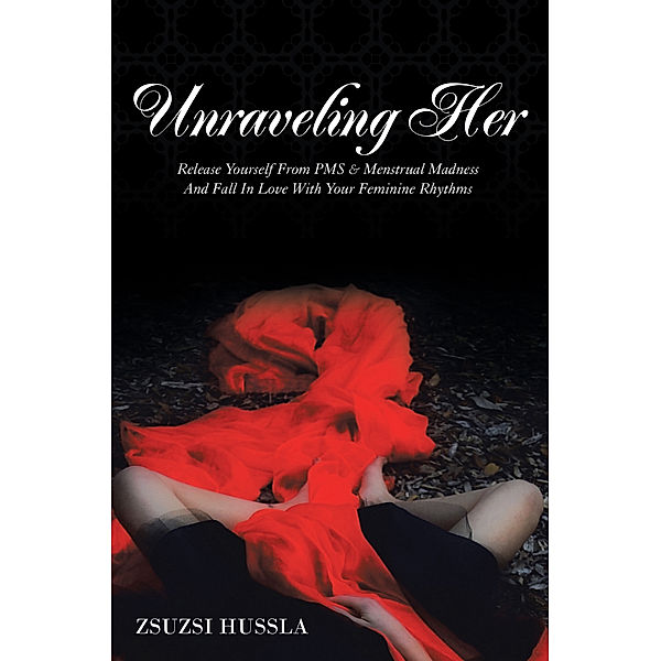 Unraveling Her, Zsuzsi Hussla