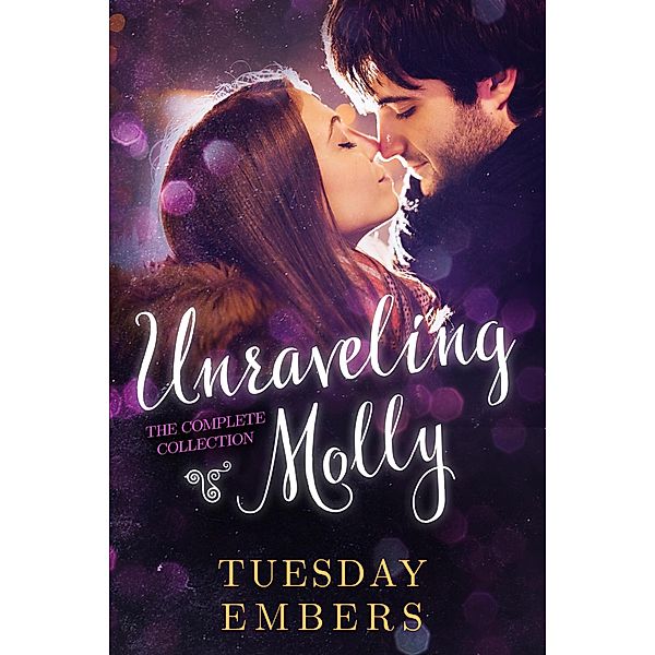 Unraveling Molly, Tuesday Embers, Mary E. Twomey