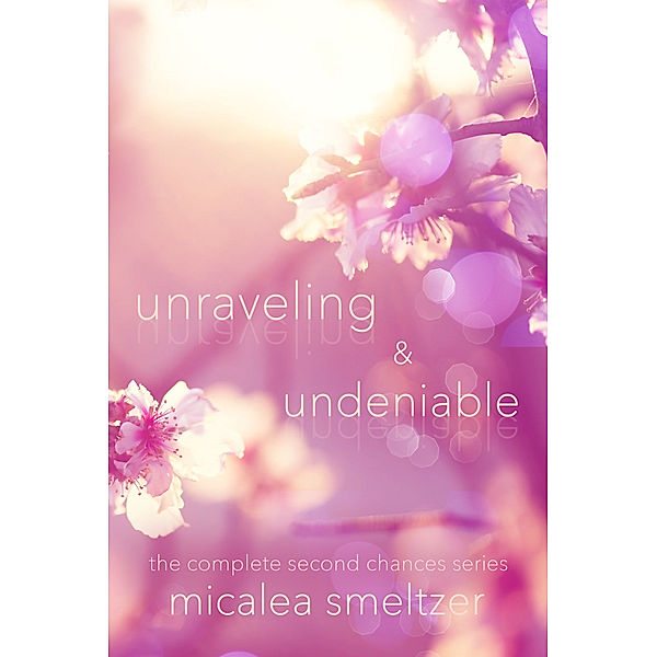 Unraveling & Undeniable, Micalea Smeltzer