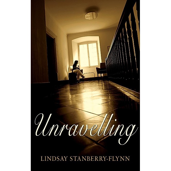 Unravelling, Lindsay Stanberry-Flynn