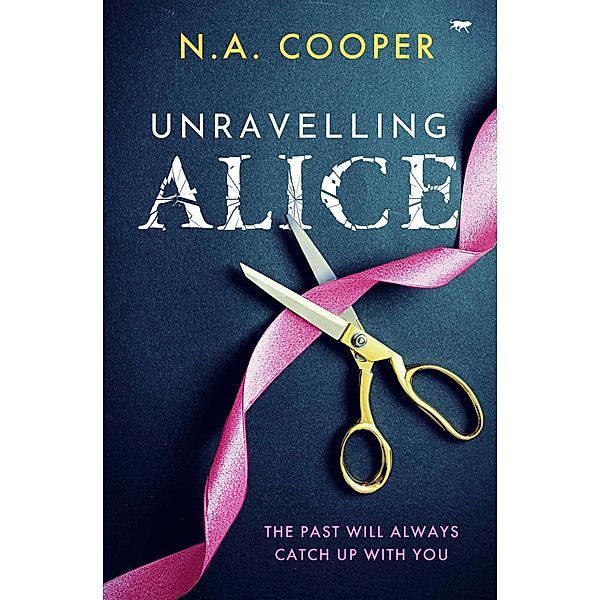 Unravelling Alice, N. A. Cooper