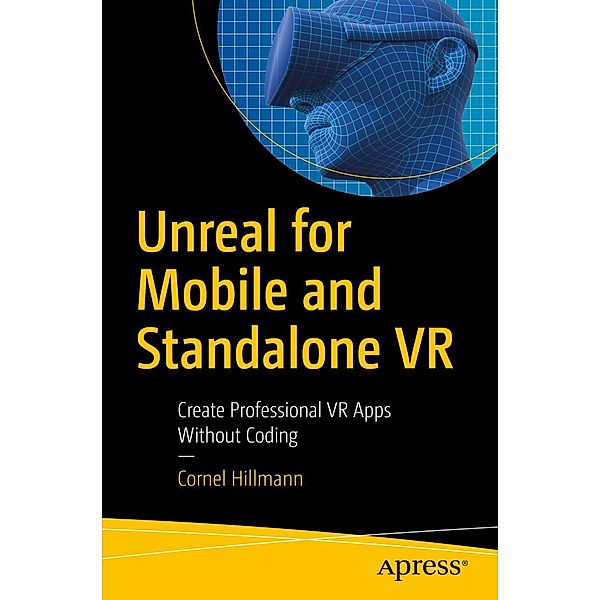 Unreal for Mobile and Standalone VR, Cornel Hillmann