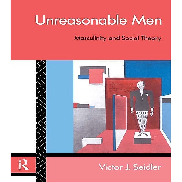 Unreasonable Men, Victor J. Seidler