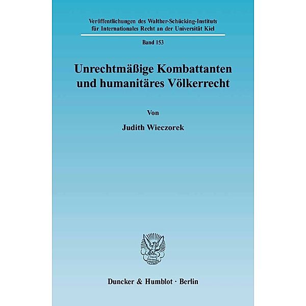 Unrechtmäßige Kombattanten und humanitäres Völkerrecht, Judith Wieczorek