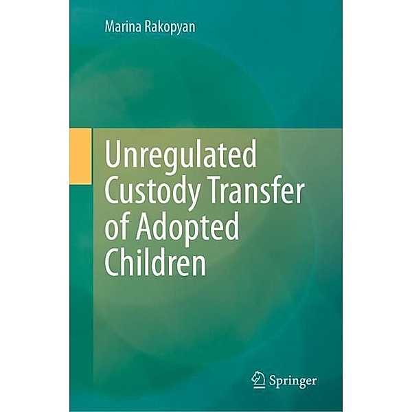 Unregulated Custody Transfer of Adopted Children, Marina Rakopyan
