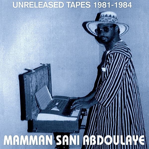 Unreleased Tapes 1981-1984 (Vinyl), Mamman Sani