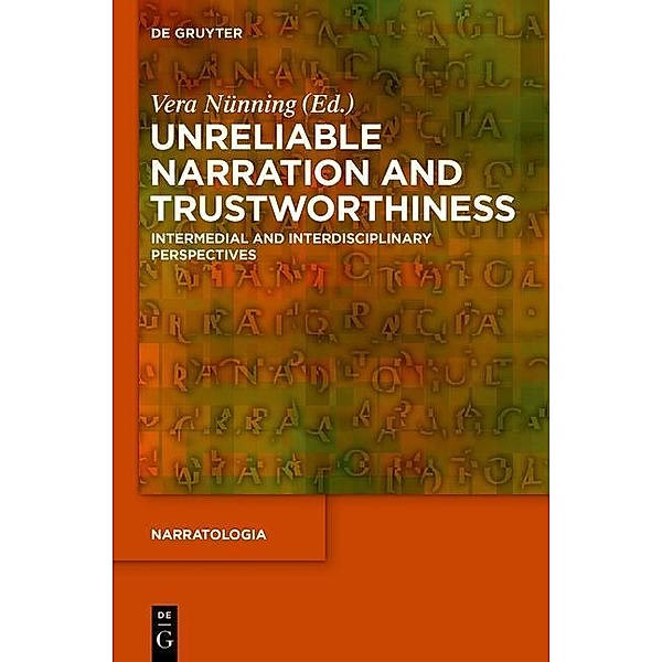 Unreliable Narration and Trustworthiness / Narratologia Bd.44
