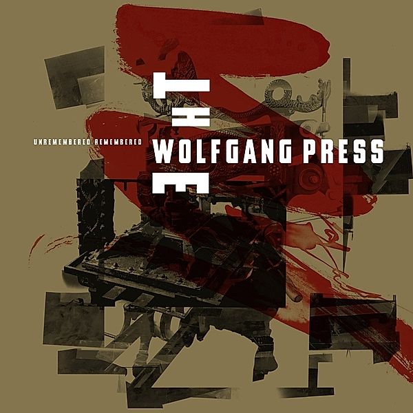 Unremembered,Remembered, The Wolfgang Press