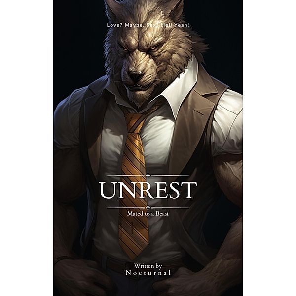 Unrest (Mated to a Beast, #2) / Mated to a Beast, Nocturnal