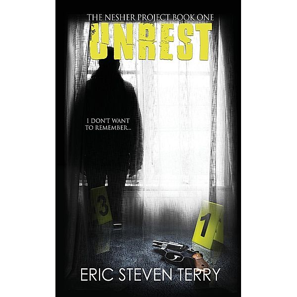 Unrest / The Nesher Project Bd.1, Eric Steven Terry