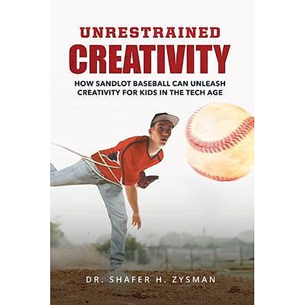 Unrestrained Creativity, Shafer H. Zysman