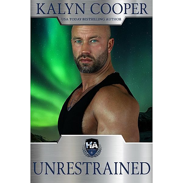 Unrestrained (Holt Agency, #6) / Holt Agency, Kalyn Cooper