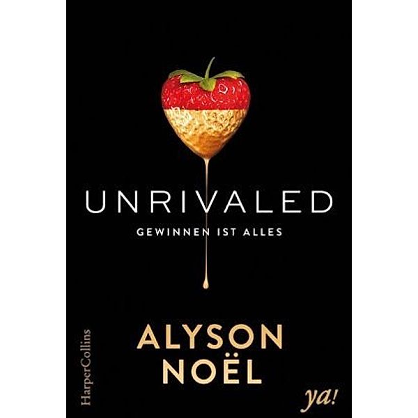 Unrivaled - Gewinnen ist alles / Beautiful Idols Bd.1, Alyson Noël