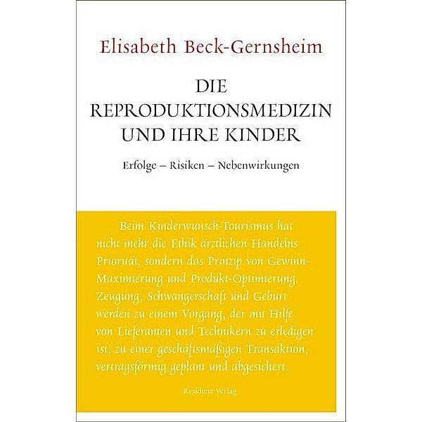 Unruhe bewahren / Die Reproduktionsmedizin und ihre Kinder, Elisabeth Beck-Gernsheim