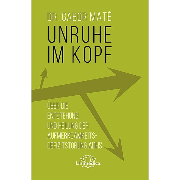 Unruhe im Kopf, Gabor Maté